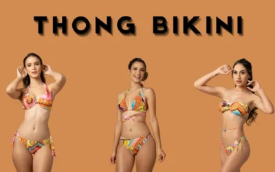 Thong Bikini – Easy & Perfect for Remarkable Look